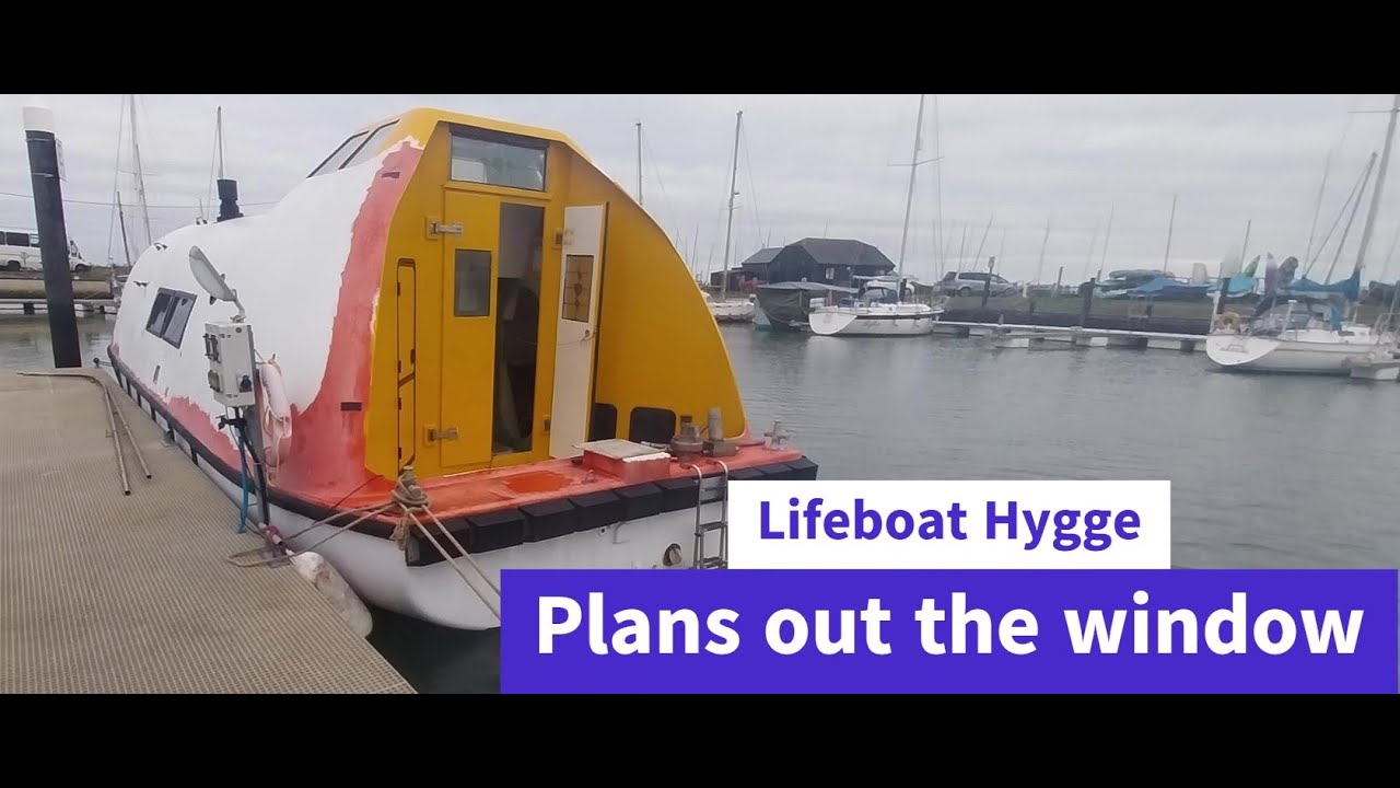 Lifeboat conversion Ep.60 Plans out the window