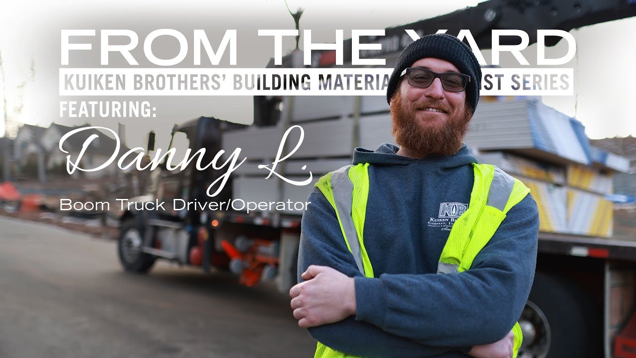 Kuiken Brothers From The Yard Featuring Dan L. - Boom Truck Driver/Operator
