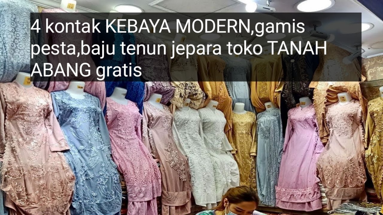 Bongkar kontak toko kebaya modern baju tenun gamis pesta tanah abang