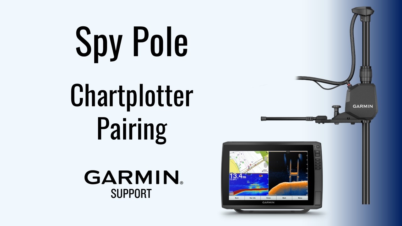 Spy Pole | Pairing with a Garmin Chartplotter | Garmin Support