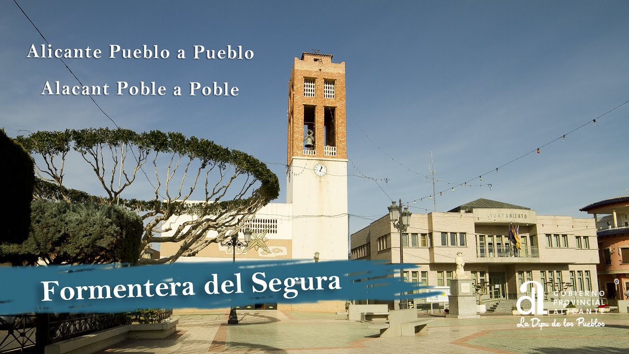 FORMENTERA DEL SEGURA. Alicante pueblo a pueblo