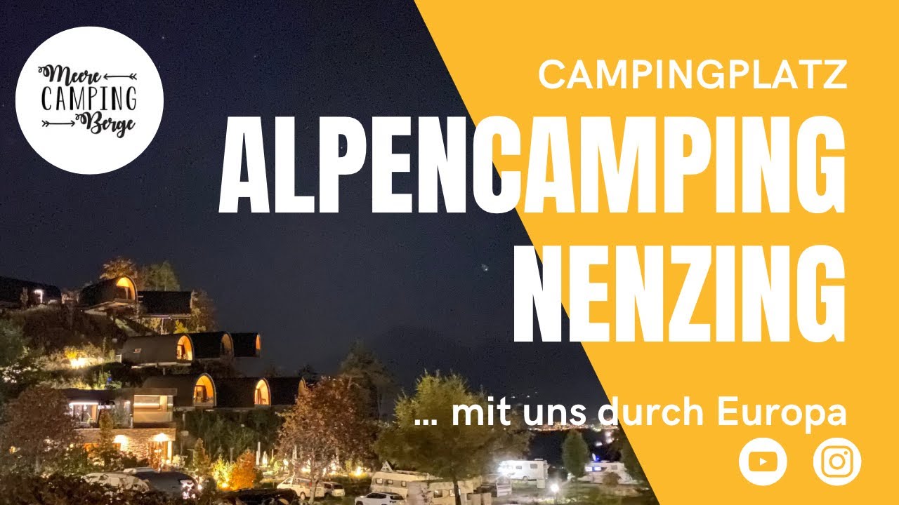Campingplatz Alpencamping Nenzing und Wildpark Feldkirch - mit uns durch Europa