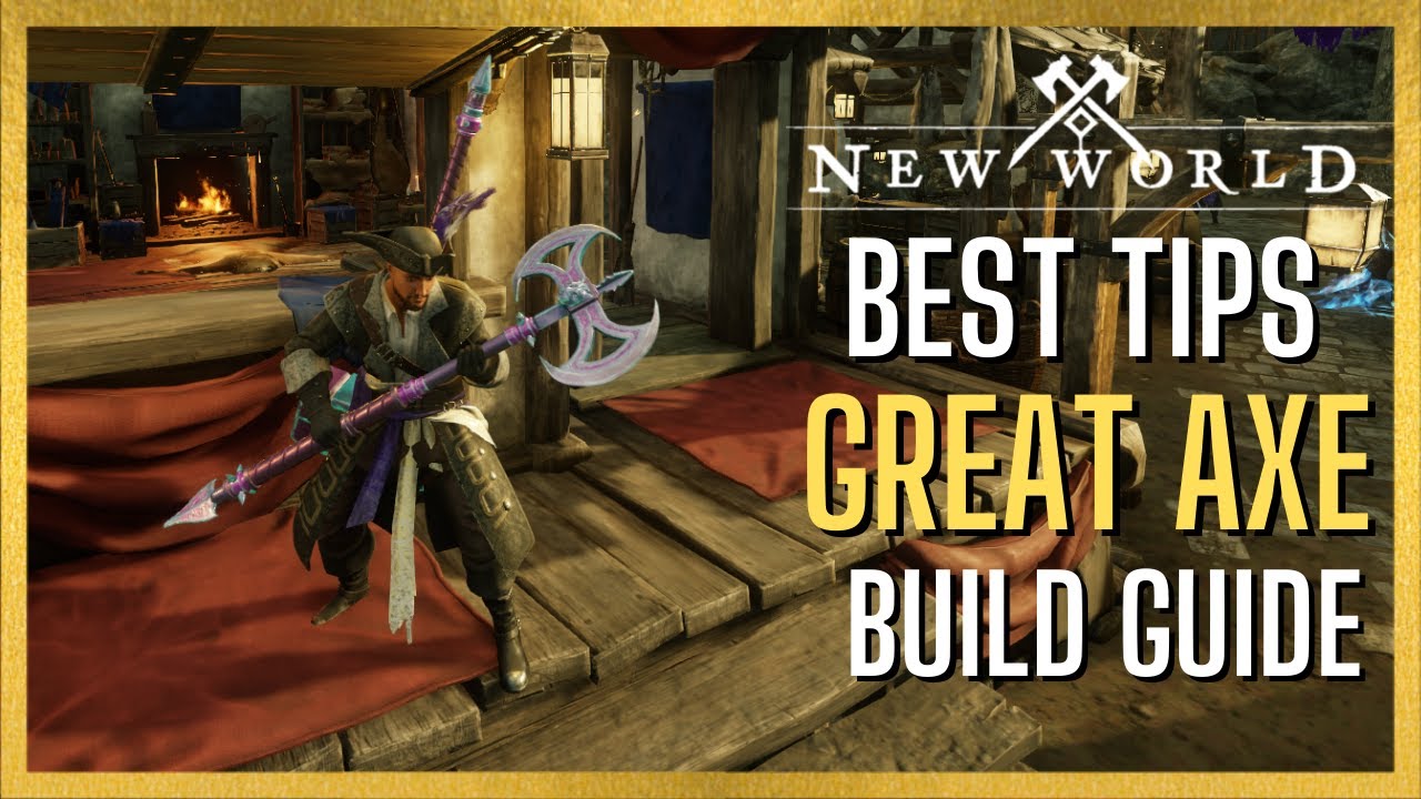 New World Great Axe Weapon Build and Guide - Best Skills & Abilities for PVP & PVE