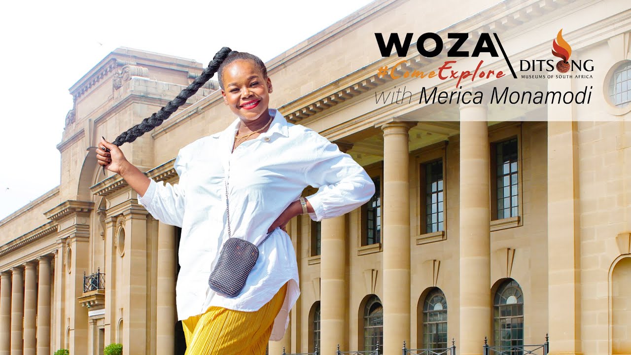 WOZA #ComeExplore DITSONG Museums with Merica Monamodi