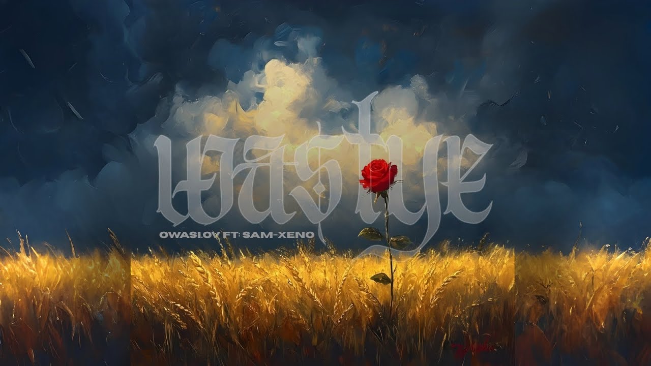 WASTYE &ndash; OWASI_OV ft. Sam Xeno (Official Audio) | Prod @Sam-Xeno