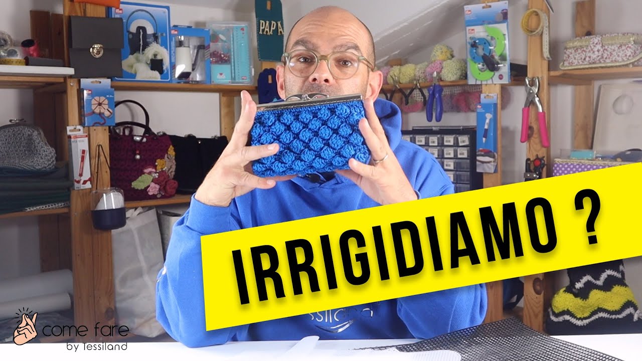 Tessiland Come Fare | Come irrigidire una borsa. La rete.