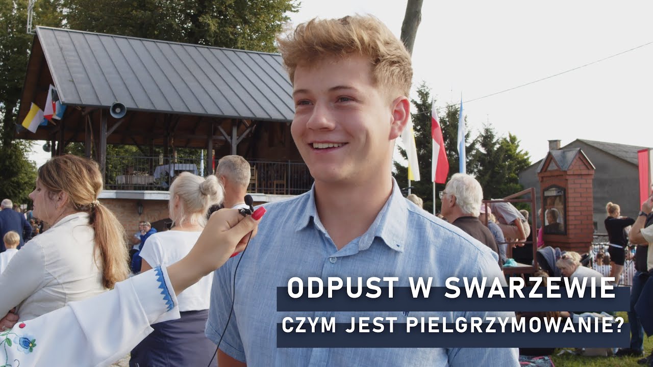 Odpust w Swarzewie | Co dla Ciebie oznacza pielgrzymowanie?