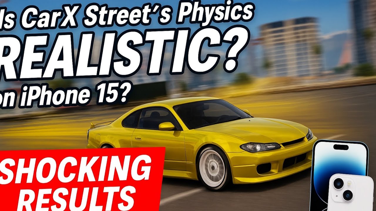 Is CarX Street's Physics REALISTIC on iPhone 15?