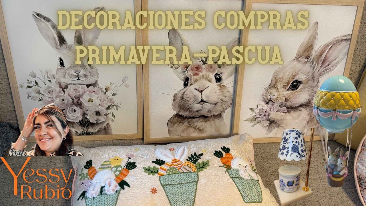 COMPRAS DECORACIÓN 🐰🐥🥕PASCUA Y PRIMAVERA 2026-YESSY RUBIO