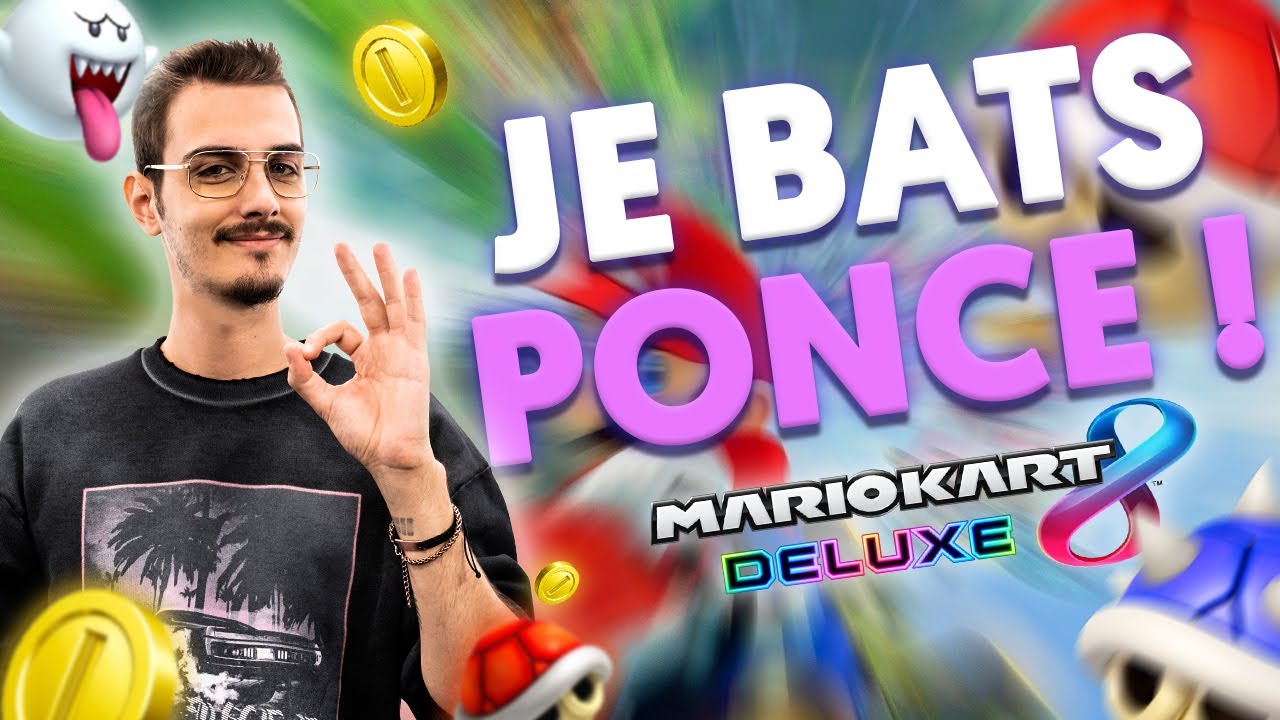 JE BATS PONCE 😎 Mario Kart 8 Deluxe