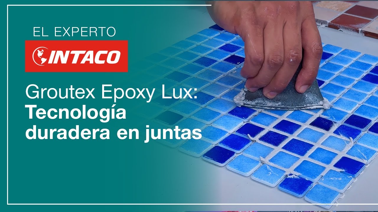 Experto INTACO | Groutex Epoxy Lux: Tecnología duradera en juntas