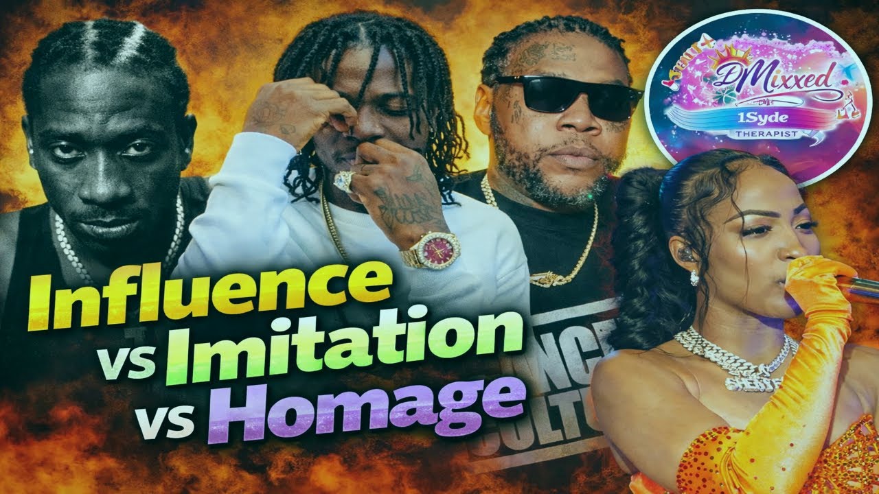 Influence Vs Imitation Vs Homage - Kartel/ Shenseea/ Masicka/Bounty