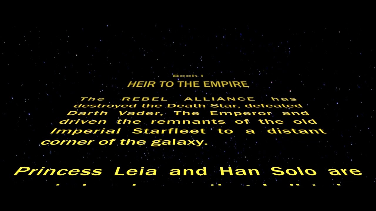 Star Wars: Heir to the Empire - Opening Crawl (Special Edition)