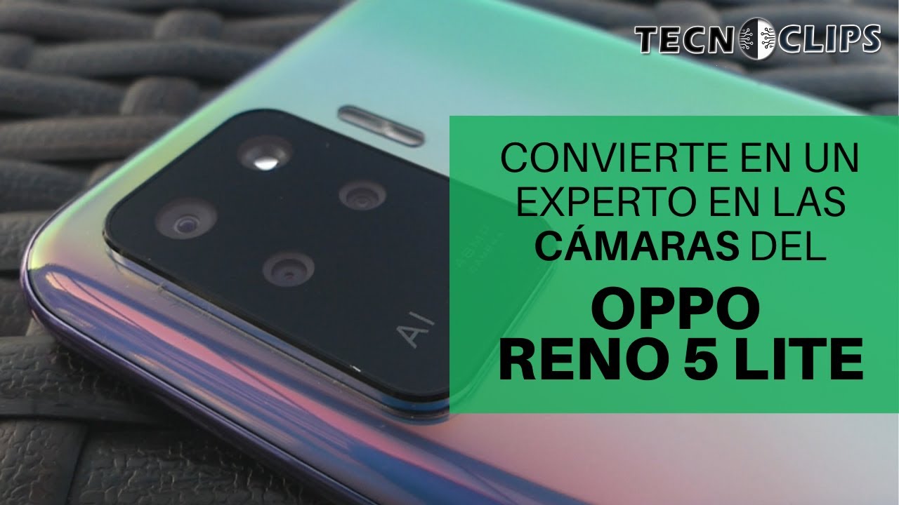 OPPO RENO 5 LITE Tutorial de cámaras a profundidad | TEST DE CAMARAS