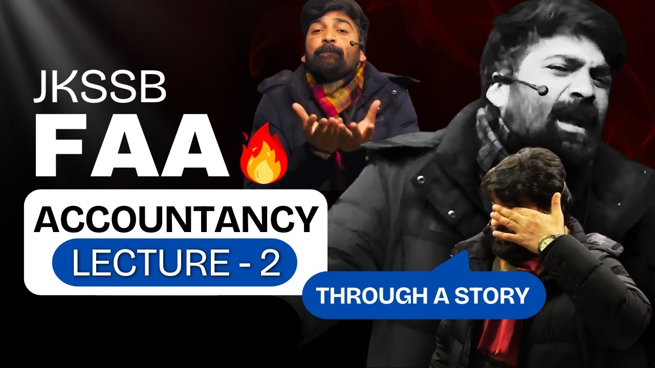 JKSSB : FAA | Accountancy (L - 2) | M Shahkar Sir | Quintessence🔥 🔥🔥