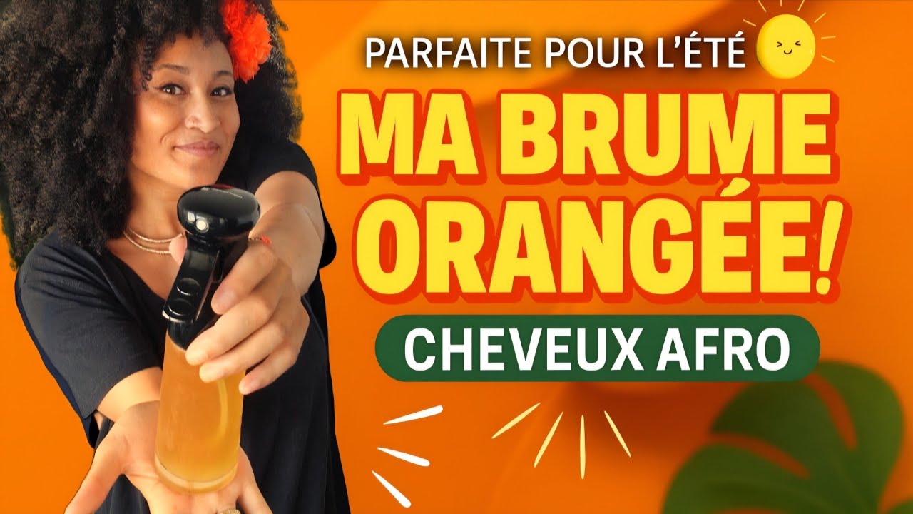 Cheveux Afro secs cet été ? Ma solution maison à l’orange 🍊