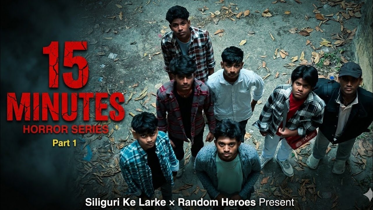 15 MINUTES – Part 1 | Based on a True Horror Experience | #horrormovie #new #randomheroes 