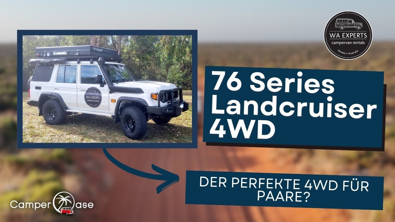 76 Series Landcruiser 4WD von WA Experts, der perfekte 4WD für einen Roadtrip zu zweit?  CamperOase