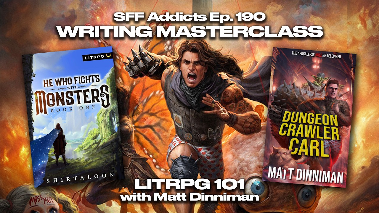 Основы LitRPG с Мэттом Динниманом | Мастер-класс по писательскому мастерству | SFF Addicts, выпус...