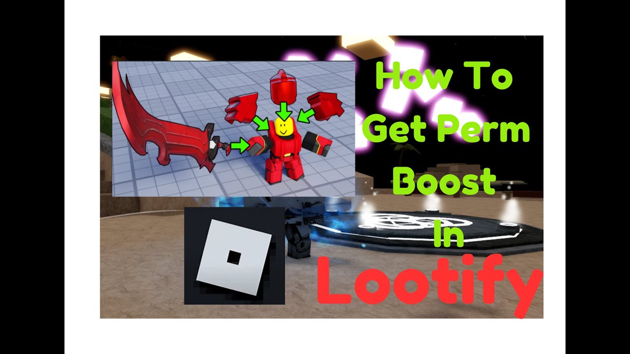 How To Get The Permenet Boost In Lootify