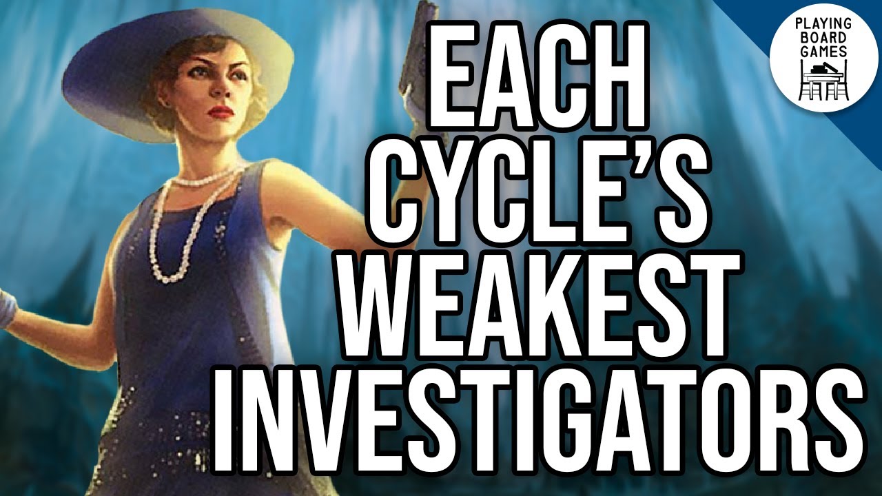 Weakest Investigator From Each Cycle (Arkham Horror: The Card Game)
