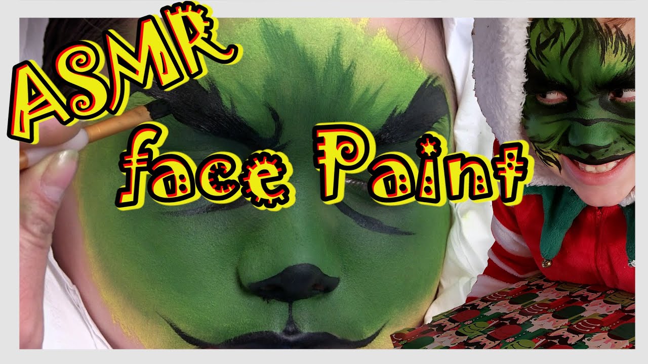 [ ASMR ] Face Painting ( Grumpy Grinch )