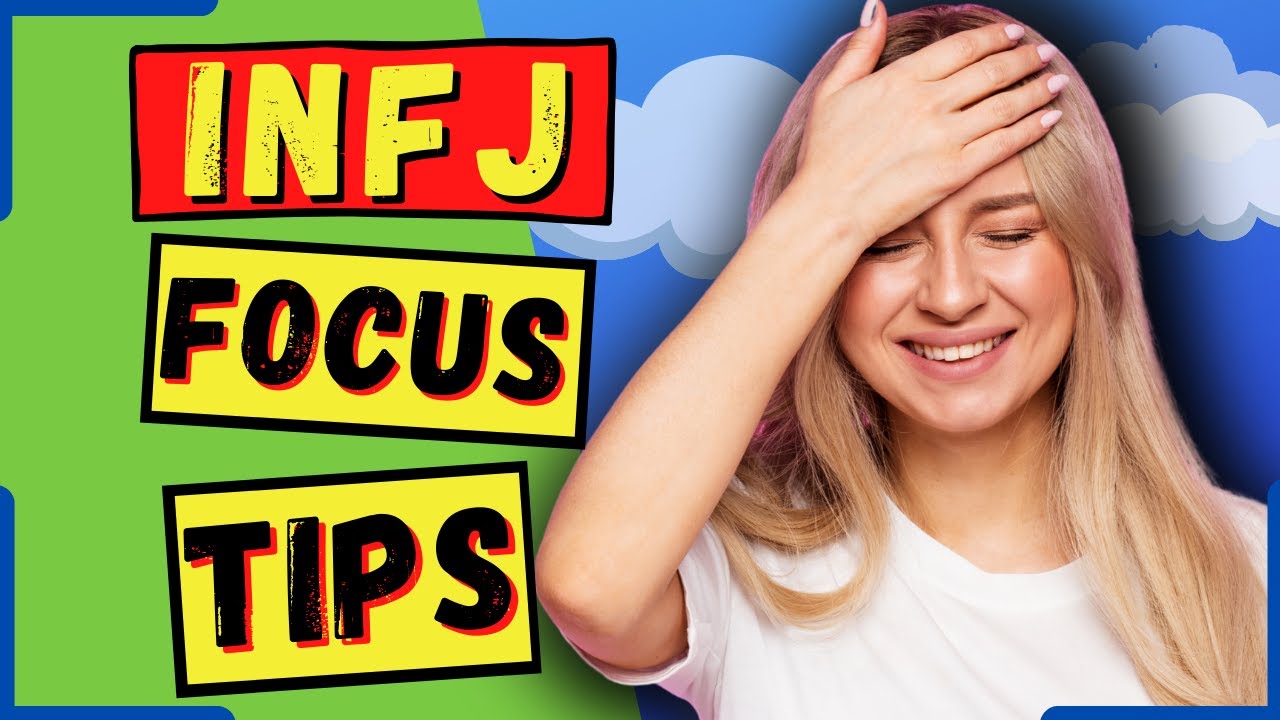 5 Key Tips For Optimal INFJ Focus (INFJ Perfectionism Procrastination)