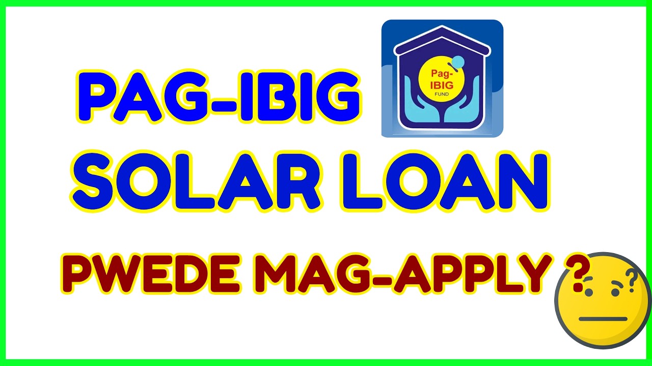 Pag-IBIG Solar Panel Loan 2026: Paano Mag-apply for Home Improvement?