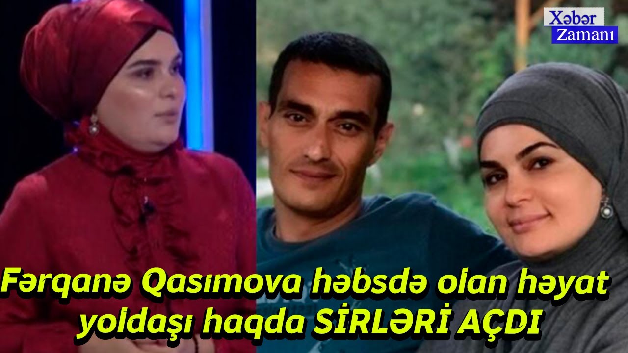 Alim Qasımovun qızı Fərqanə həbsdə olan həyat yoldaşı haqda SİRLƏRİ AÇDI