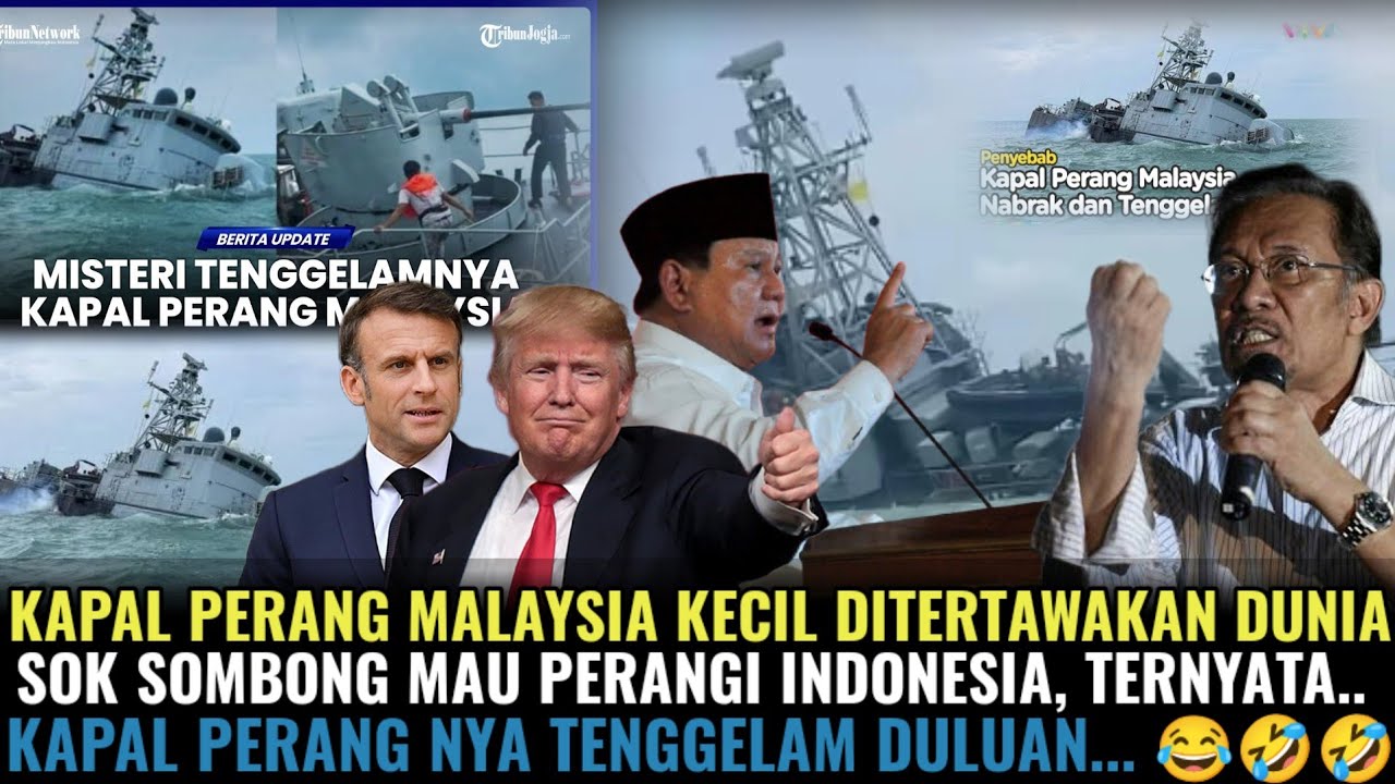 KAPAL PERANG MALAYSIA KECIL🤣 DITERTAWAKAN DUNIA😂 SOMBONG UPIN IPIN MAU PERANGI RI, KAPALNYA TENGELAM