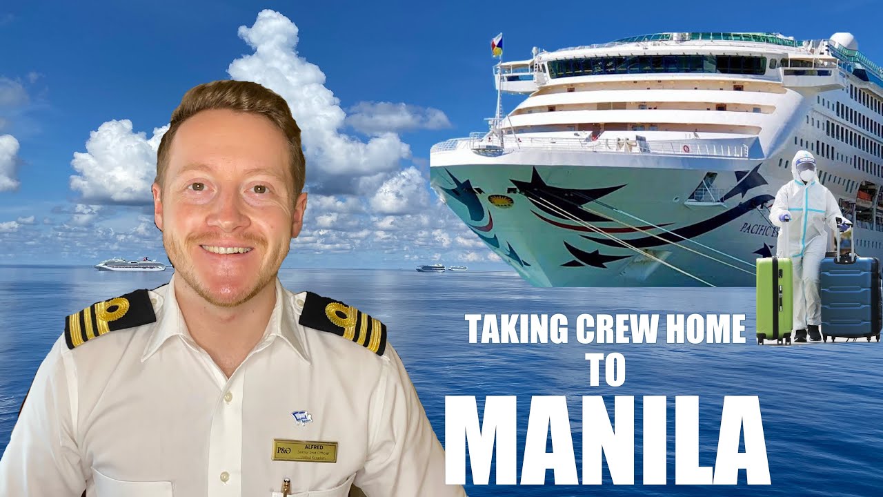 Taking 200 Crew Home to Manila: Cruise Ship Shutdown