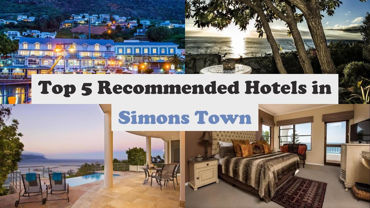 Top 5 Recommended Hotels In Simon's Town | Luxury Hotels In Simon's Town