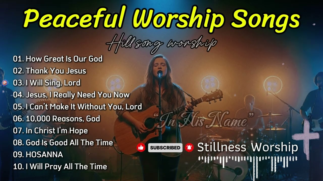 Endless Praise — Inspiring Hillsong-Style Worship & Devotion Mix Songs | Stillness Worship