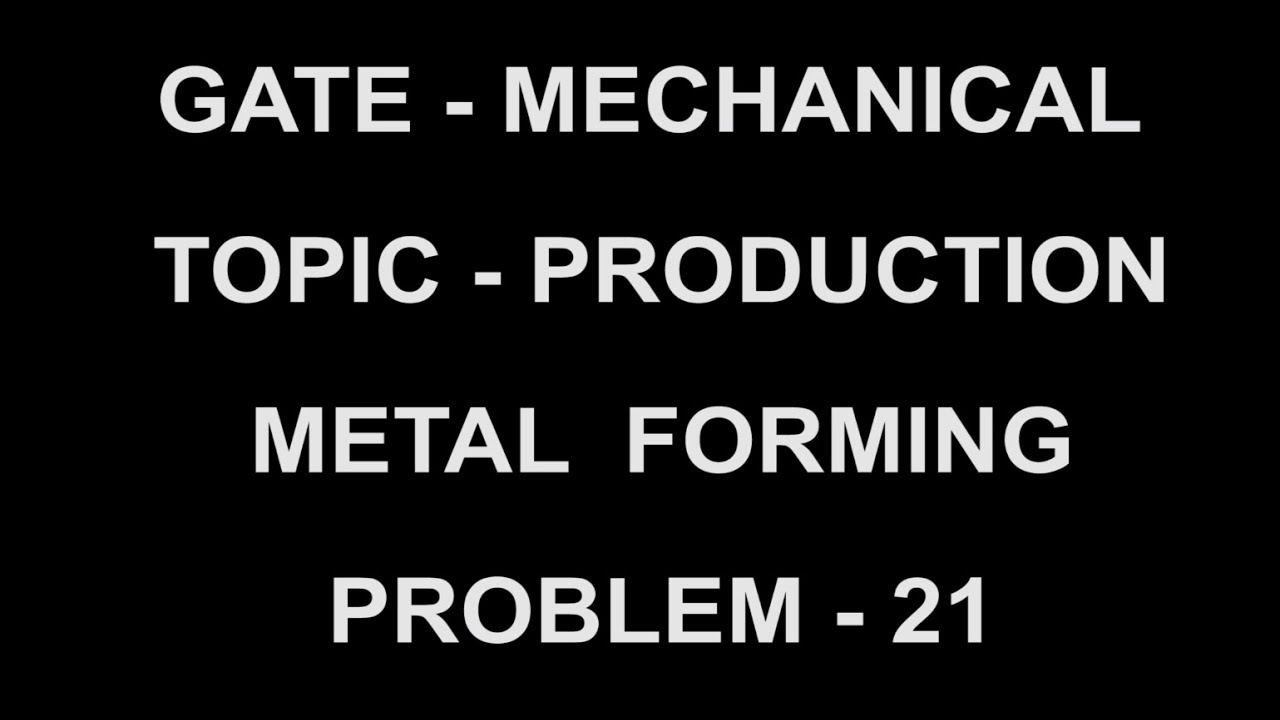 problem 21  metal forming