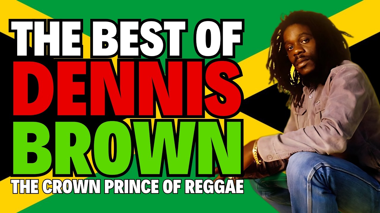 🇯🇲🔥 The Best of DENNIS BROWN | The Crown Prince Of Reggae 🔥🇯🇲