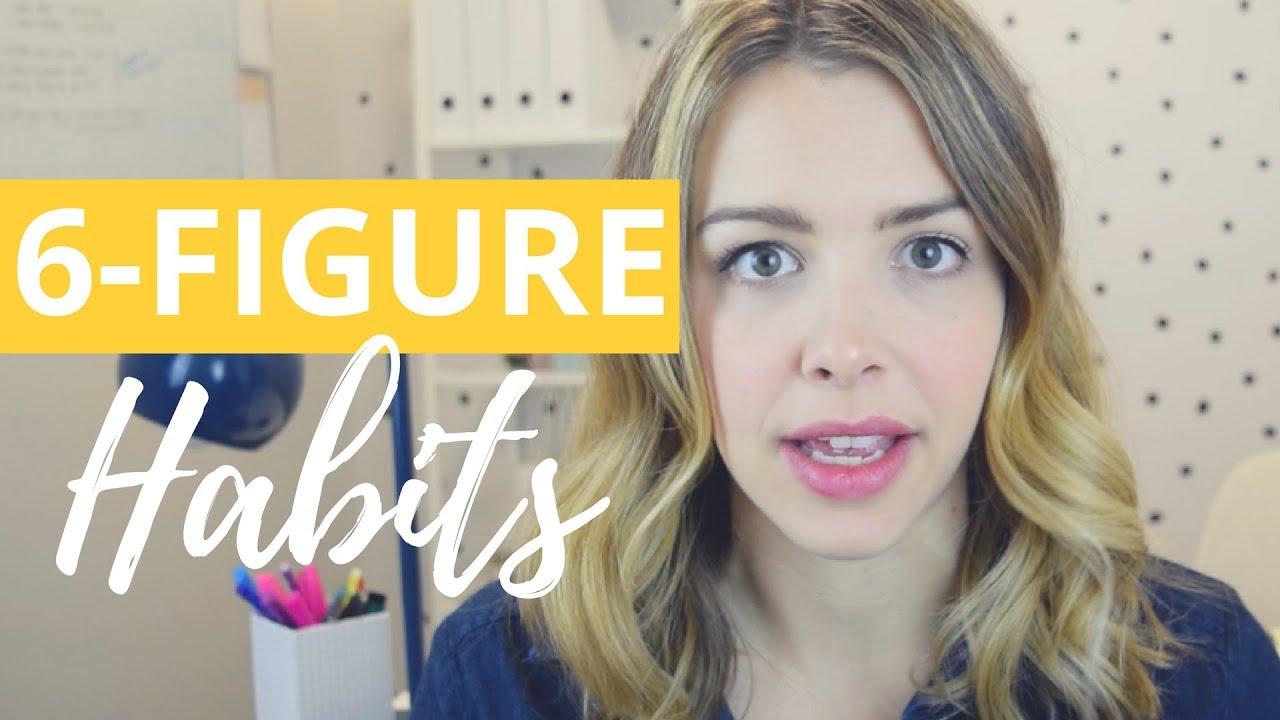 6 Habits for Building a Six Figure Business