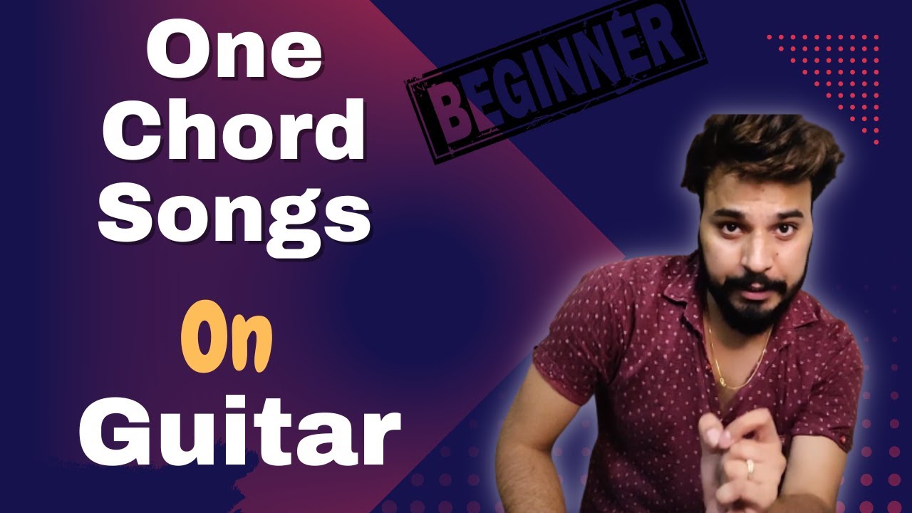 One Chord Songs on Guitar for Beginners | One Chord Guitar Lesson | Guitar Lesson by S S Monty |