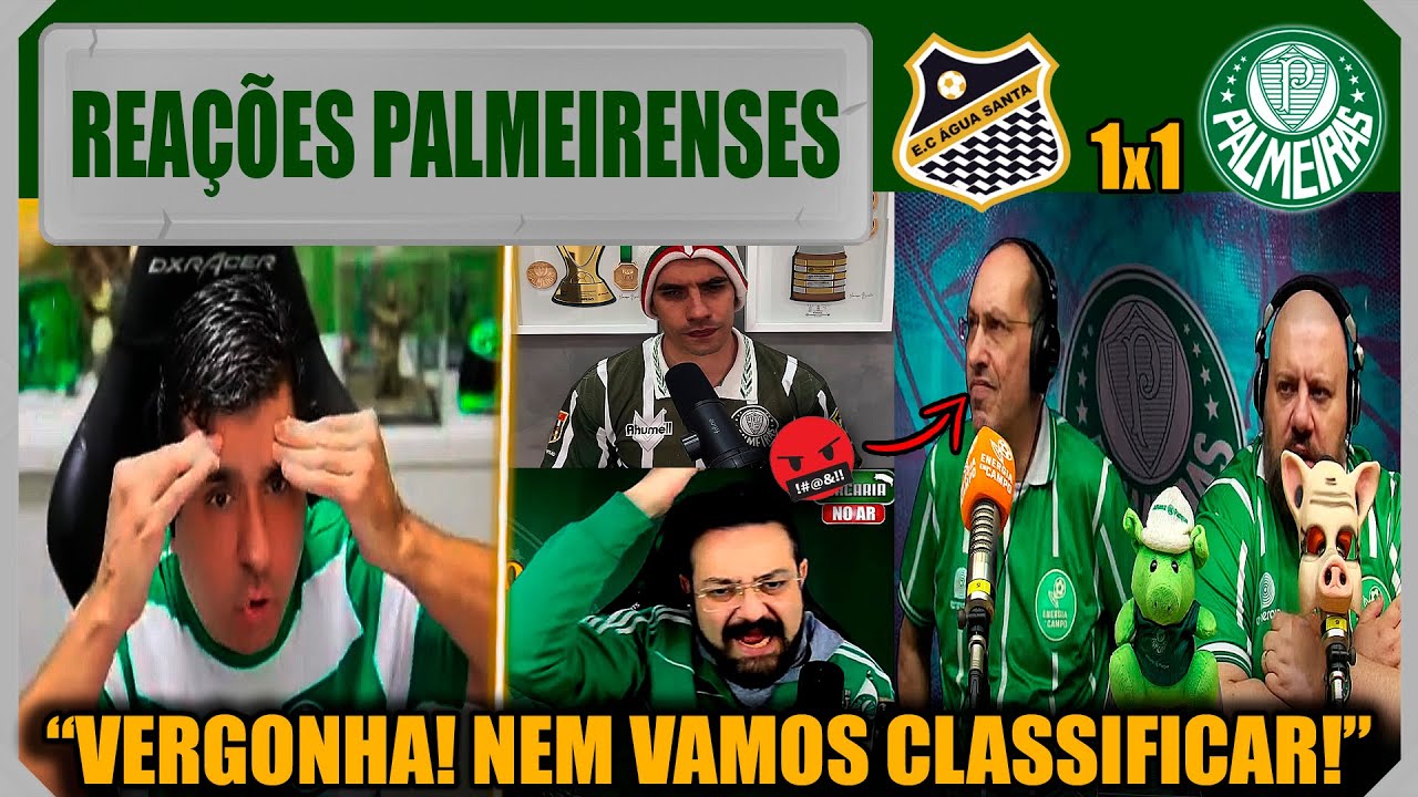 REAÇÕES PALMEIRENSES - ÁGUA SANTA 1x1 PALMEIRAS -EMPATE COM LANTERNA! VAMOS RIR DO PALMEIRAS