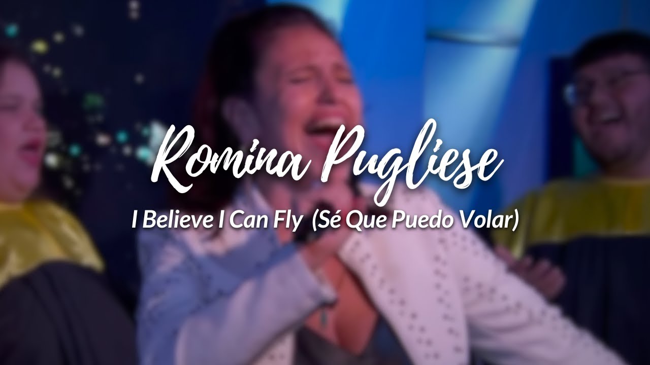 Romina Pugliese &middot; I Believe I Can Fly (S&eacute; Que Puedo Volar)