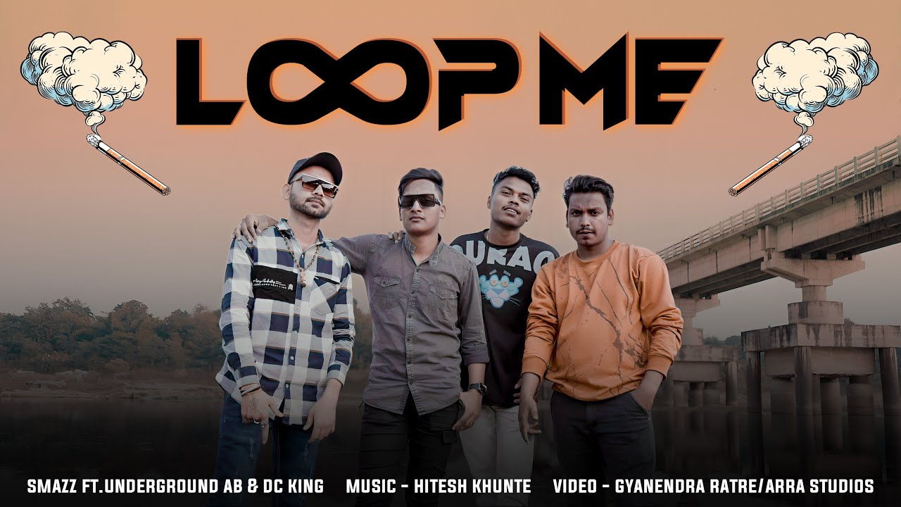 LOOP ME | SMAZZ FT. UNDERGROUND AB &  DC KING | PROD. HITESH KHUNTE | NEW CG RAP SONG 2024