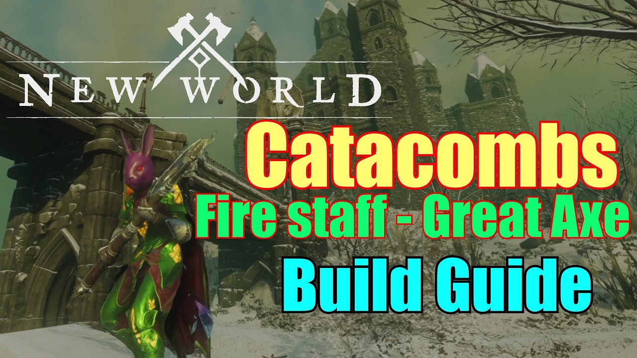 Great Axe + Fire staff PVE Guide &mdash; Meta Build for Raids & Catacombs  New World Season 10