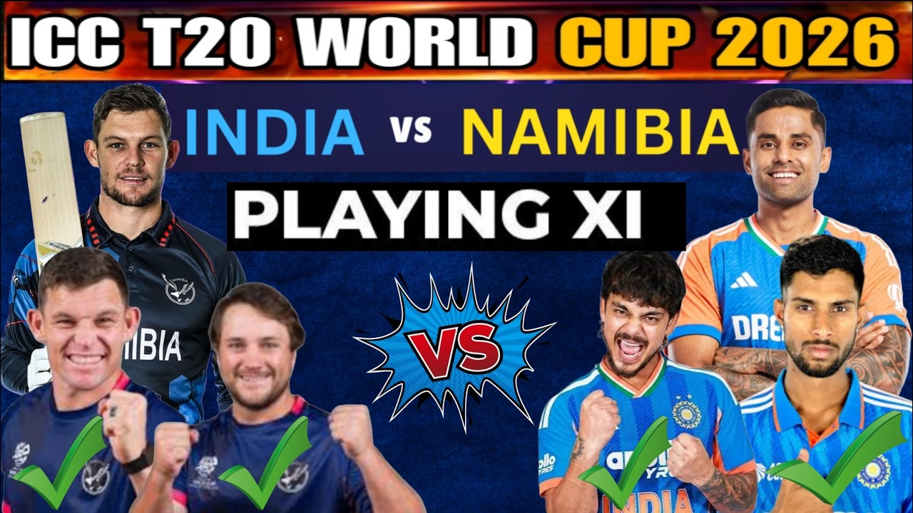 ICC T20 World Cup 2026 18th match || india vs Namibia playing 11| IND vs NAM best playing 11 ??