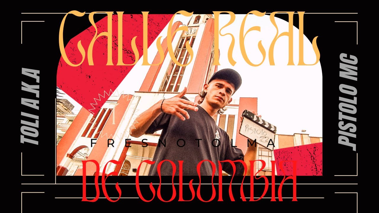 Calle Real de Colombia (Fresno-Tolima) - Toli A.K.A Pistolo MC
