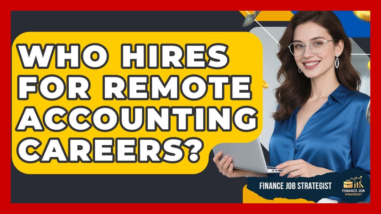 Who Hires for Remote Accounting Careers? | Finance Job Strategist