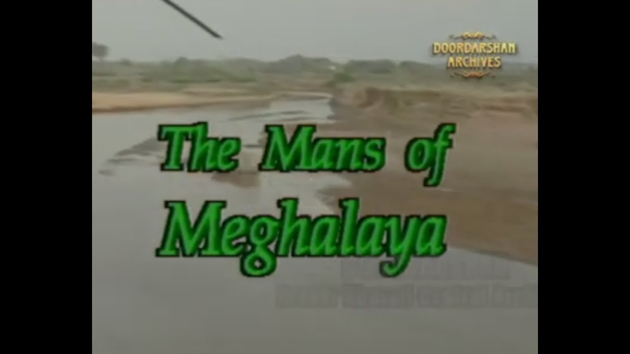 The Manns of Meghalaya | Tribes of India