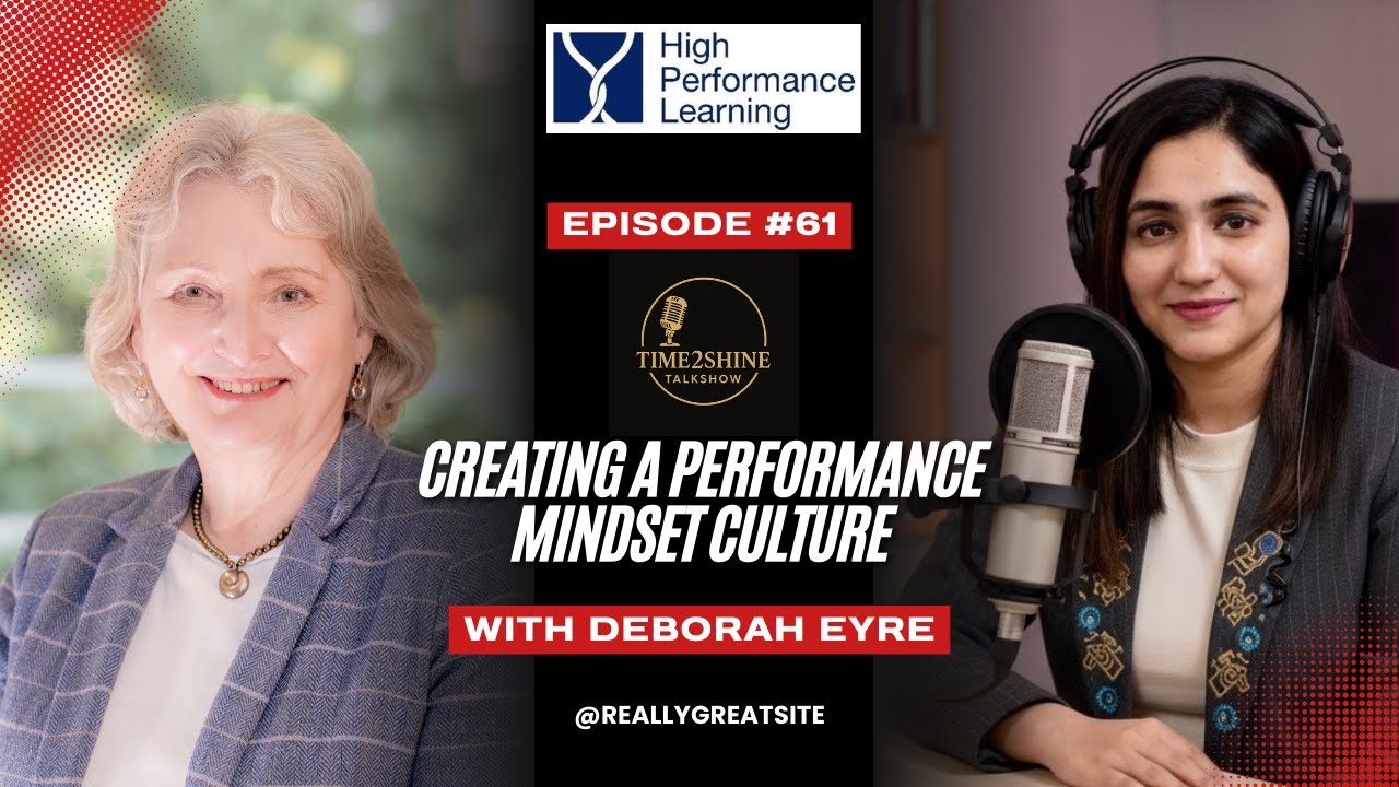 Time2Shine | Ep: 61 | Ft:  Deborah Eyre | Founder - HPL |  Creating A Performance Mindset Culture
