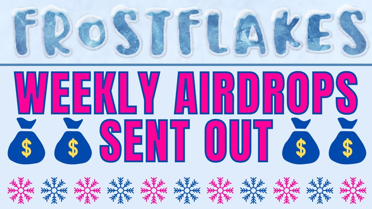 FROST FLAKES WEEKLY TEAM AIRDROPS EVERY SUNDAY FUNDAY