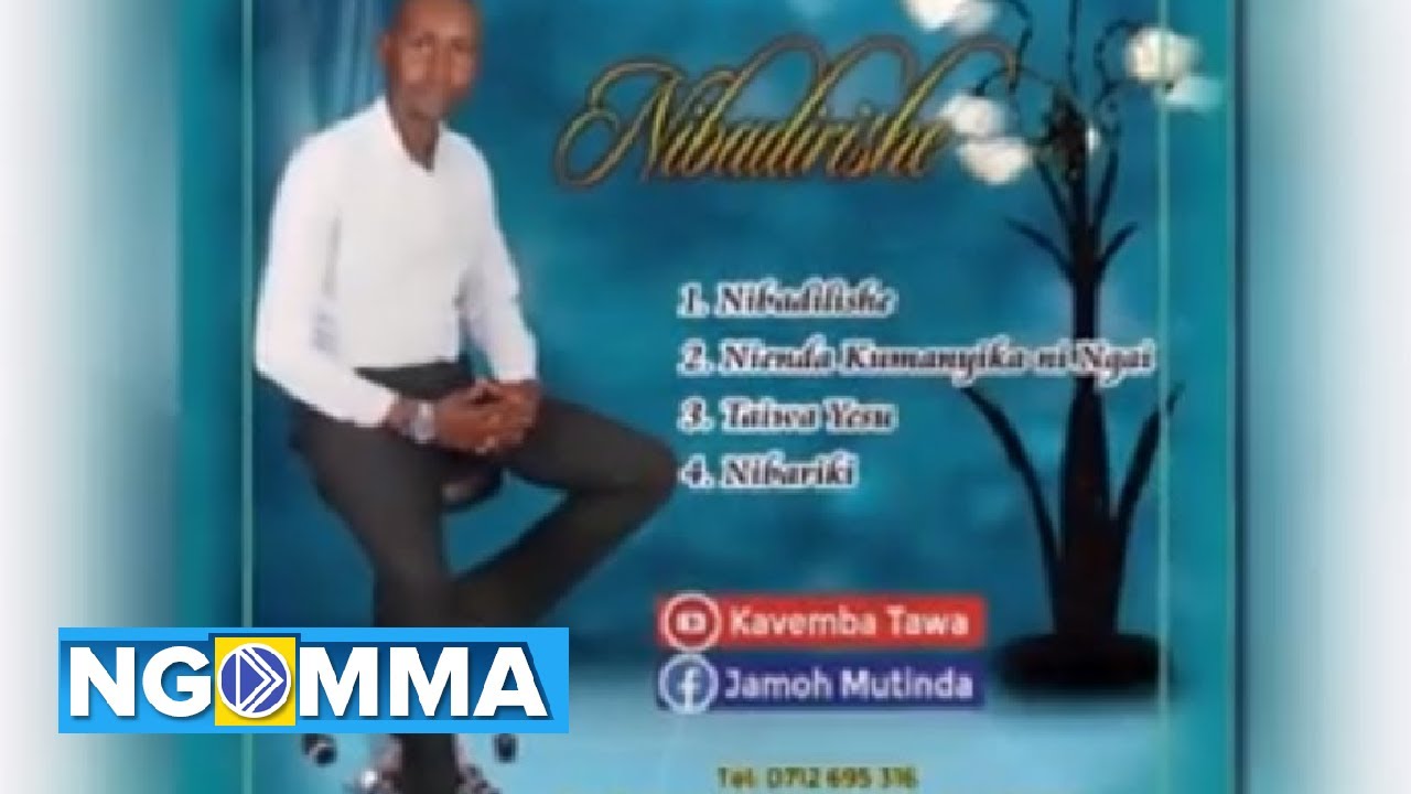 Nibadilishe By Kavemba Tawa official Audio