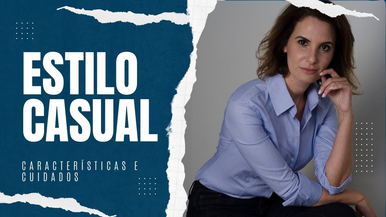 Estilo Casual: conforto e naturalidade. Como incluir elegância nos looks