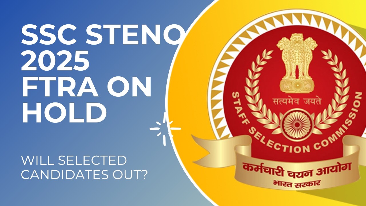 🚨 SSC Steno FRTA Result Hold! क्या Selection पर पड़ेगा असर? | Complete Analysis